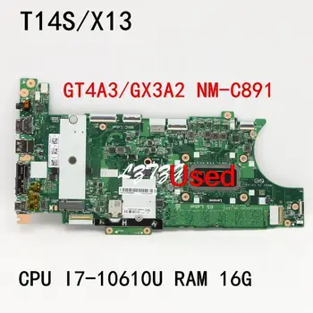 Používa sa Pre Lenovo ThinkPad T14S/X13 Notebook Doske NM-C891 CPU I7-10610U UMA 16 G FRU 5B20Z45866