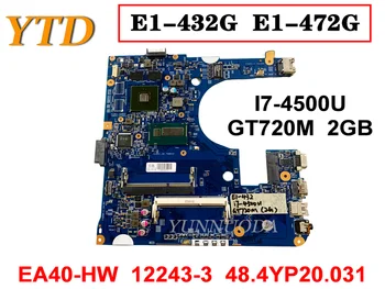 Pôvodný Pre Acer E1-432G E1-472G Notebook Doske I7-4500U GT720M 2GB EA40-HW 12243-3 48.4YP20.031 Testované Dobré Zadarmo Shi 2