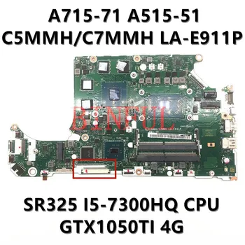 C5MMH/C7MMH LA-E911P Doske Pre ACER A715-71 A515-51 A715-71G Notebook Doske W/ I5-7300HQ CPU GTX1050TI 4G 100% Testované OK 3