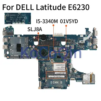 Pre DELL Latitude E6230 Core I5-3340M Notebook Doske CN-01V5YD 01V5YD QAM00 LA-7731P SR0XB SLJ8A DDR3 Notebook Doska 2