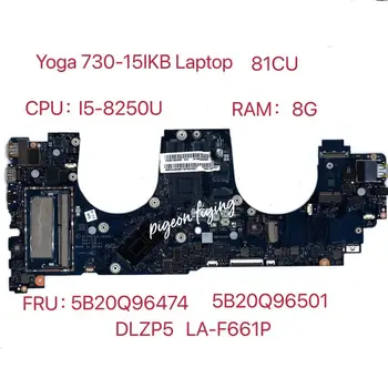 Pre Ideapad Yoga 730-15IKB Notebook Motherboaed CPU:I5-8250U UAM RAM:8G LA-F661P FRU:5B20Q96501 5B20Q96474 100% Test Ok 14
